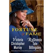 Fortune & Fame A Novel 9781476747170