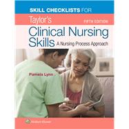 Skill Checklists for Taylor's Clinical Nursing Skills 9781496387172