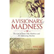 A Visionary Madness 9781583947173