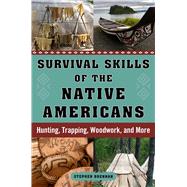 Survival Skills of the Native Americans 9781632207173