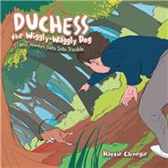 Duchess the Wiggly-Waggly Dog 9781796037173