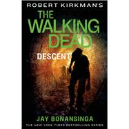 Robert Kirkman's The Walking Dead: Descent 9781250057174