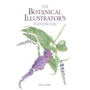 The Botanical Illustrator's Handbook 9781847977175