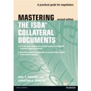 Mastering ISDA Collateral Documents A Practical Guide for Negotiators 9780273757177
