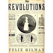 The Revolutions A Novel 9780765337177