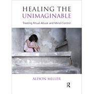 Healing the Unimaginable 9780367107178