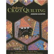 Foolproof Crazy Quilting 9781607057178