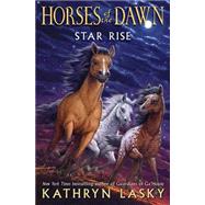 Horses of the Dawn #2: Star Rise 9780545397179