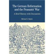 The German Reformation and the Peasants' War A Brief History with Documents 9780312437183