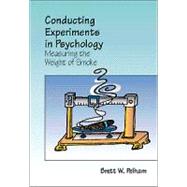 Conducting Experiments in Psychology Measuring the Weight of Smoke (with InfoTrac) 9780534357184