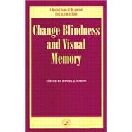 Change Blindness and Visual Memory: A Special Issue of Visual Cognition 9781138877184