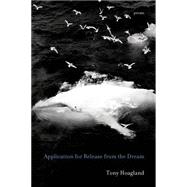 Application for Release from the Dream Poems 9781555977184