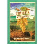 Dementia, My Darling 9781597097185