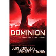 Dominion The Chronicles of the Invaders 9781476757186
