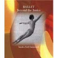 Ballet: Beyond the Basics 9781577667186