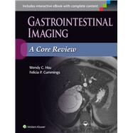 Gastrointestinal Imaging: A Core Review 9781496307187