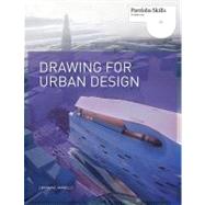 Drawing for Urban Design 9781856697187