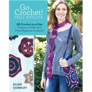 Go Crochet! Skill Builder 9781440237188
