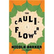 The Cauliflower A Novel 9781627797191