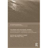 Tourism and National Parks: International Perspectives on Development, Histories and Change 9781138867192