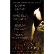 Beyond the Dark : Four Stories of Limitless Desire 9780515147193