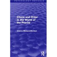 Chaos and Order in the World of the Psyche 9781138927193