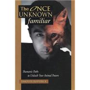 The Once Unknown Familiar 9780738747194