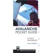 Avalanche Pocket Guide: A Field Reference 9781594857195
