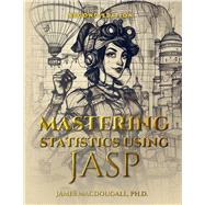 Mastering Statistics Using JASP