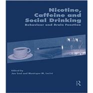 Nicotine, Caffeine and Social Drinking: Behaviour and Brain Function 9781138977198