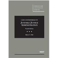 Cases and Materials on Juvenile Justice Administration 9780314287199
