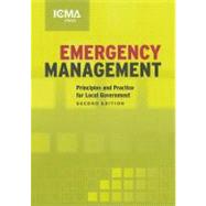 Emergency Management : Principles and Practice for Local Government 9780873267199