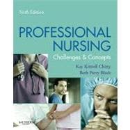 Professional Nursing : Concepts and Challenges 9781437707199