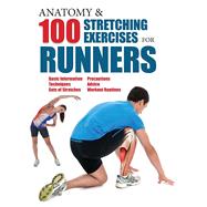 Anatomy & 100 Stretching Exercises for Runners 9781438007199