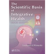 The Scientific Basis of Integrative Health 9781498767200