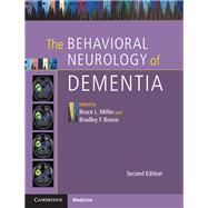 The Behavioral Neurology of Dementia 9781107077201