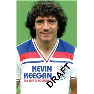 My Life in Football - The Autobiography 9781509877201