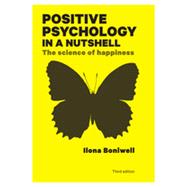 Positive Psychology in a Nutshell The Science of Happiness 9780335247202