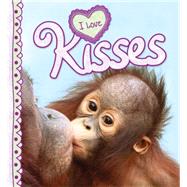 I Love Kisses 9781609927202