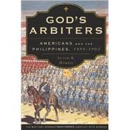 God's Arbiters Americans and the Philippines, 1898 - 1902 9780199307203