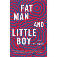 Fat Man and Little Boy 9781936787203