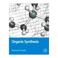 Organic Synthesis 9780128007204