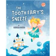 The Tooth Fairy's Sneeze