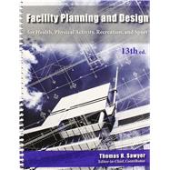 Facility Planning & Design: For Health, Physical Activity, Recreation & Sport 9781571677204