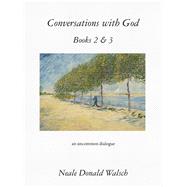 Conversations With God, Books 2 & 3: An Uncommon Dialogue 9781571747204