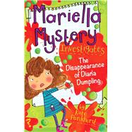 Mariella Mystery Investigates the Disappearance of Diana Dumpling 9781438007205