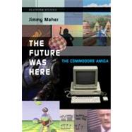 The Future Was Here 9780262017206