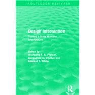 Design Intervention (Routledge Revivals): Toward a More Humane Architecture 9781138887206