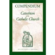 Compendium : Catechism of the Catholic Church 9781574557206
