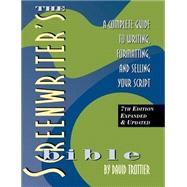 The Screenwriter's Bible 7th Edition 9781935247210